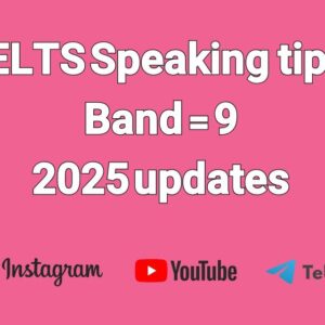 2025 - IELTS Speaking Band 9